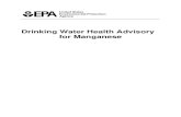 Drinking Water Health Advisory for Manganese, January 2004. · Uses Manganese is used principally in the manufacture of iron and steel alloys, manganese compounds, and as an ingredient