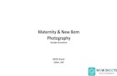 Maternity & New Born Photography - Wow Shoots · Maternity & New Born Photography Sample Document WOW Shoots Dubai, UAE. Gadgets •We use top notch equipment to not to compromise