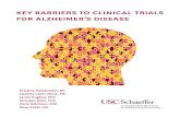 KEY BARRIERS TO CLINICAL TRIALS FOR ALZHEIMER’S DISEASE · 1 KEY TAKEAWAYS • Alzheimer's disease (AD) clinical trials are more complicated, costly, and slower than trials for