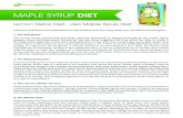 MAPLE SYRUP DIET - Slimming Solutions · 4. The Master Plan Many people who have tried the Madal Bal Natural Tree Syrup have liked the results so much that they wish to make cleansing
