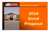 2016 Bond Proposal - Schulenburg ISD...2016 Bond Proposal Staff Input Campus Leadership Departmental Considerations Administration Community Task Force School Board Staff & Community