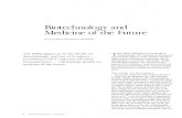 Biotechnology and Medicine of the Future · Biotechnology and Medicine of the Future by Leroy Hood and Michael Hunkapiller The 1980s appear to be the decade of biotechnology, and