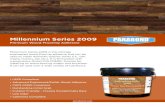 Millennium Series 2009 - Parabondparabond.com/Files/Parabond/Parabond-2009-Premium-Wood-Floori… · Premium Wood Flooring Adhesive Millennium Series 2009 is the ultimate engineered