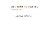Board Report January 14, 2016 - Johnson County Library · MINUTES JOHNSON COUNTY LIBRARY BOARD REGULAR MEETING . Thursday, December 10, 2015 Oak Park Neighborhood Library 4:00 p.m.