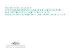 South-east Commonwealth Marine Reserves ... - Parks Australia€¦ · Director of National Parks 2013, South-east Commonwealth Marine Reserves Network management plan 2013-23, ...