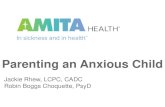 Parenting an Anxious Child - Cigna Official Site · 2019. 8. 28. · Social Anxiety • Answering questions about absences • Having a conversation with a peer “imperfectly”