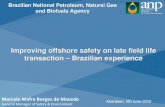 Brazilian National Petroleum, Natural Gas and Biofuels Agency · Brazilian experience: Polvo Field (1st round) Late Field Life Transaction • 100km from shore - Campos Basin •