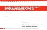 BUSH FIRE EMERGENCY MANAGEMENT AND EVACUATION PLAN · 2016. 11. 30. · Forced evacuation – as a result of bush fire in the surrounding area and due to its severity, fire authorities