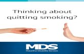 Thinking about quitting smoking? · • Smoking is very bad for you. • If you quit smoking you may live a longer and healthier life. • Visit your doctor regularly. • Keep busy
