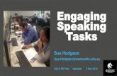 Engaging Speaking Tasks - UECA€¦ · managing the tutorial The task • choose partner / topic • teacher approves topic / schedules date • research topic • prepare PowerPoint