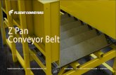 Z Pan Conveyor Belt - fluentconveyors.com...Conveyor Belt / Collaborate / Create / Convey FLUENT CONVEYORS, LLC /  (866)764-2980 / SALES @FLUENTCONVEYORS.COM / ©COPYRIGHT