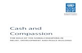 Cash and Compassion...international attention on the humanitarian crisis facing the Somali people. The crisis has also galvanized the efforts of the Somali diaspora, estimated at between