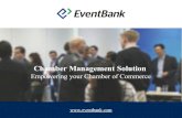 Empowering your Chamber of Commerce€¦ · Membership Manager Maximize your member retention rate. Remind members to renew their memberships ahead of time with emails and push notifications