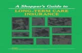 A Shopper’s Guide to · 2016. 5. 4. · About This Shopper’s Guide The National Association of Insurance Commissioners(NAIC) has written this guide to help you understand long-term