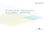 Future Stores Guide 2016files.omnifi.co.uk/Future+Stores+Guide+2016.pdf · Despite eCommerce hogging the spotlight in recent years, the art of the retail store is ... to take action