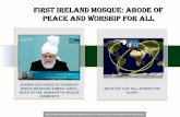 First Ireland Mosque: Abode of Peace and Worship for All - Al Islam … · 2014. 9. 27. · of Allah be on him) came with the complete and last Shariah. This complete Shariah is the