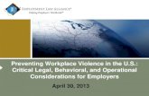 Preventing Workplace Violence in the U.S.: Critical Legal ...€¦ · 30/4/2013  · •Carrying concealed weapons is legal virtually everywhere •There has been a proliferation