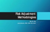 Risk Adjustment Methodologies - CtHIMActhima.org/.../05/Risk-Adjustment-Methodologies.pdf · • Risk Adjustment • “a statistical process that considers the underlying health