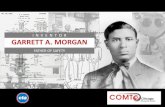 GARRETT A. MORGANcomtochicago.org/.../02/GARRETT-A.-MORGAN-DAY-2.28.18.pdf · 2019. 2. 6. · Morgan received a patent (#1,113,675) in 1914 for his breathing device which he also