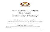 Howden Junior School eSafety Policy€¦ · This eSafety policy recognises our commitment to e-safety and acknowledges its part in the school’s overall Safeguarding policies and
