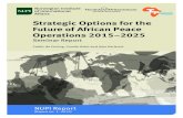 Strategic Options for the Future of African Peace …nai.diva-portal.org/smash/get/diva2:785692/FULLTEXT02.pdfStrategic Options for the Future of African Peace Operations 2015-2025