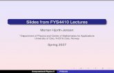 Slides from FYS4410 Lectures - Universitetet i oslo...Slides from FYS4410 Lectures Morten Hjorth-Jensen 1Department of Physics and Center of Mathematics for Applications University