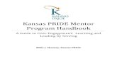 Kansas PRIDE Mentor Program Handbook · 2018. 6. 3. · Kansas PRIDE is here to help you along your journey of creating a commitment to civic and social responsibilities within the