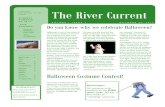 The River Current - Jurupa Unified · Halloween is one of the oldest of all American holidays and is even ... rate their houses for the whole month of October just to get into the