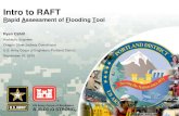 Intro to RAFT · Intro to RAFT Rapid Assessment of Flooding Tool Ryan Cahill Hydraulic Engineer Oregon Silver Jackets Coordinator U.S. Army Corps of Engineers -Portland District September