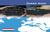 Green Gum Overview - Incept Holdings...synthetic rubber used. Other products containing rubber include footwear, industrial conveyor belts, car fan belts, hoses, flooring, and cables.