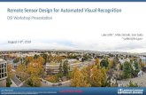 Remote Sensor Design for Automated Visual …...DSI Workshop Presentation Luke Jaffe*, Mike Zelinski, Sam Sakla * August 7-8th, 2018 LLNL-PRES-755028 LLNL-PRES-xxxxxx