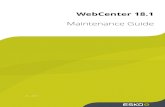 WebCenter 18.1 Maintenance Guide - Esko · 2019. 5. 21. · • To schedule the Cleanup Utility to run automatically, use the Windows Scheduler. 2.4. Temporarily Block Access to a