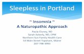 ~Insomnia~ ANaturopathicApproach · 2 Sleep"disorders"aﬀect"30%"of"the" population" • “Most of my patients have trouble sleeping” From Health Care Providers • “70 million