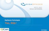Yes,%SQL!% - QCon · 2014. 9. 16. · ®"Copyright2010"Gigaspaces"Ltd."All"Rights"Reserved" AFEW%(MORE)%WORDS%ABOUT%SQL% 4"