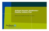 Anthem Hoosier Healthwise / Healthy Indiana Plan · 2020. 4. 30. · An Innovative Solution for Hoosier Healthwise and Healthy Indiana Plan MembersHealthy Indiana Plan Members •