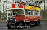 Tilling-Stevens Motors Ltd. 1906-1953 · 2019. 4. 20. · found therein. The engine specifications for the TTA1, TTA2 and TS3/A are reasonably assured, but the versatile TS4 was offered
