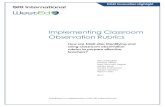 Implementing Classroom Observation Rubrics · rubrics articulate a consensus view of effective teaching. Rubrics are then a powerful tool for communicating that vision of effective