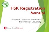HSK Registration Manual - Stony Brook University€¦ · Choose the level or levels you want to register for in the “Chinese Proficiency Test” column on the left. We offer HSK