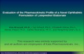Evaluation of the Pharmacokinetic Profile of a Novel Ophthalmic …ascrs2014.abstractsnet.com/handouts/pdfs/100107.pdf · 2014. 2. 6. · KALA PHARMACEUTICALS, INC | 2014 ASCRS ASOA