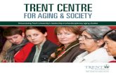 FOR AGING & SOCIETY - Trent University€¦ · most rapidly aging population centres, and second largest retirement destinations, to work on problems associated with aging. The expertise