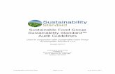 Sustainable Food Group Sustainability Standard Audit ... · questions and criteria in different situations, with food safety and risk minimization being the key concerns. The operation