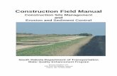 Construction Field Manual1.4 Erosion Control Concepts 1.4.1 Surface Protection Protecting the soil surface will help minimize the amount of soil that is detached and transported as