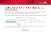 CREATE MY SCHEDULE...If you have already enrolled in courses, Create My Schedule will display your current enrollment, and will utilize your existing courses when creating schedule