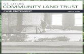 ST. LOUIS COMMUNITY LAND TRUST€¦ · These residents, now joined by others who have since moved to the area, run the Dudley Street Neighbors Community Land Trust, one of the most