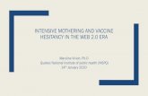 INTENSIVE MOTHERING AND VACCINE HESITANCY IN THE WEB … Content/Webinars... · Initial reflex to get information Mothers could subscribe on different groups or sites on maternity