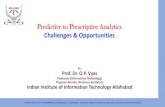 Predictive to Prescriptive Analytics Predictive to Prescriptive Analytics Challenges & Opportunities