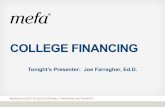College Financing Fall 2017 - Joe F€¦ · Financial Aid Formula Cost of Attendance (COA) -Expected Family Contribution ... –Financial aid awards –College bill –Payment plans