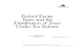 Federal Excise Taxes And The Distribution Of Taxes Under ... · tax and a consumption tax is the taxation of saving. Under an income tax, capital in-come is taxed repeatedly, while