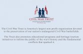 The Civil War Trust is America's largest non-profit ... · The Civil War Trust is America's largest non-profit organization devoted to the preservation of our nation's endangered