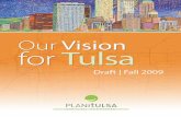 PLANiTULSA Our Vision for Tulsa | Draft Fall 2009€¦ · homes, jobs, and amenities, both within and at the city’s edge. Executive Summary The Plan Chapters Proposed Strategies
